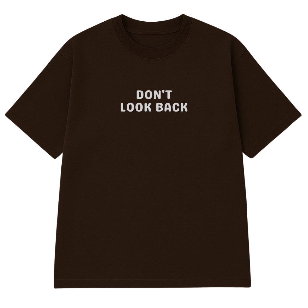Eyes Forward. Mind Focused. Don’t Look Back Oversized T-shirt